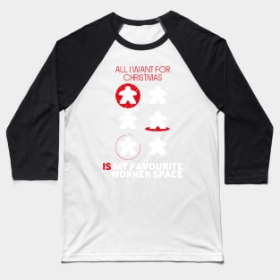 All I Want For Christmas Is My Favourite Worker Space - Board Games Design - Board Game Art Baseball T-Shirt